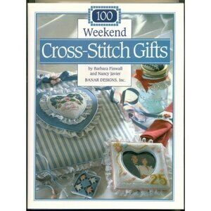 One Hundred Weekend Cross Stitch Gifts by Nancy, Finwall, Barbara Javier